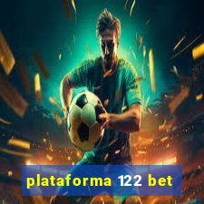 plataforma 122 bet